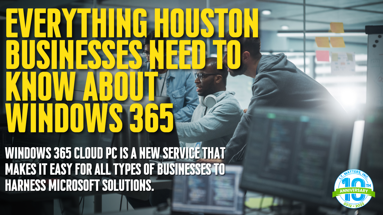 Everything Houston Businesses Need To Know About Windows 365