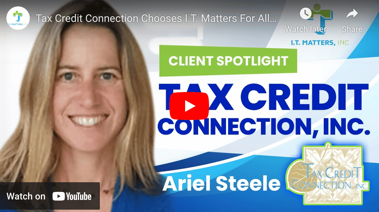 Tax Credit Connection Chooses I.T. Matters For All Their IT Needs