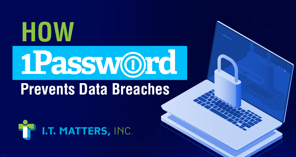 How 1Password Prevents Data Breaches