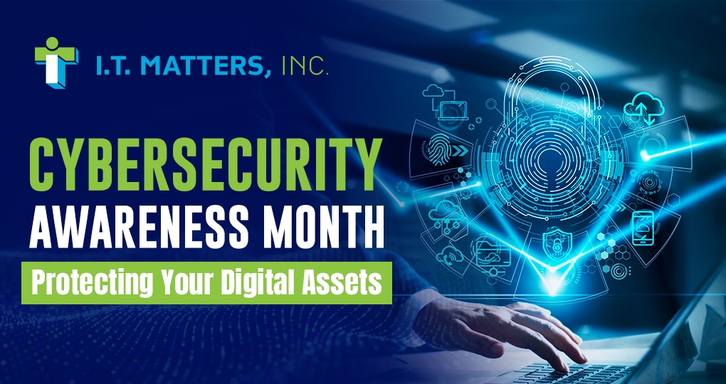 Cybersecurity Awareness Month: Protecting Your Digital Assets