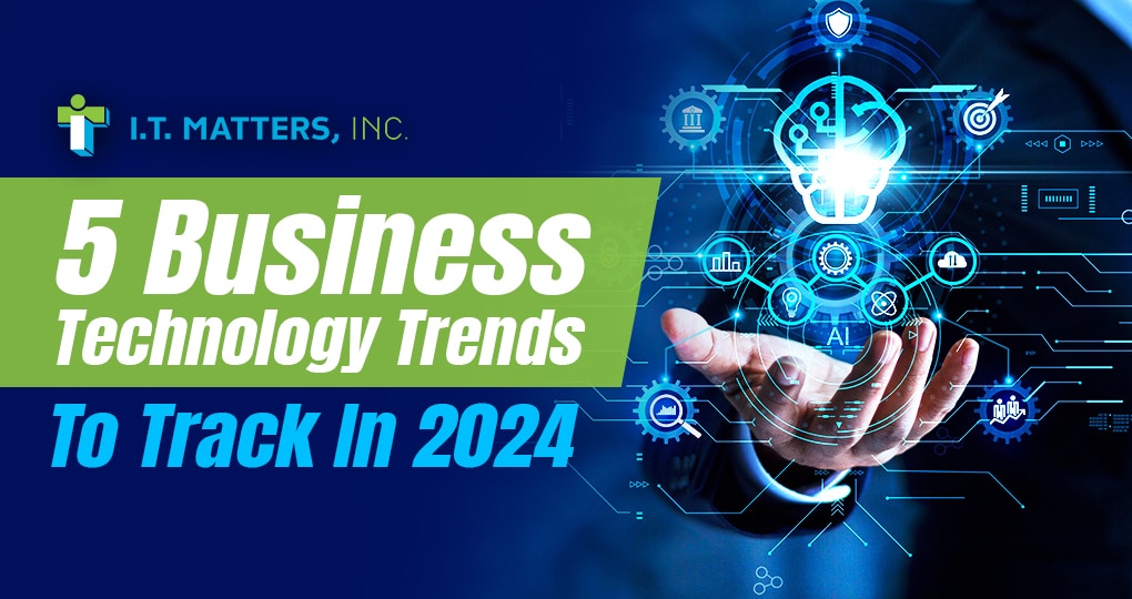5 Business Technology Trends To Track In 2024