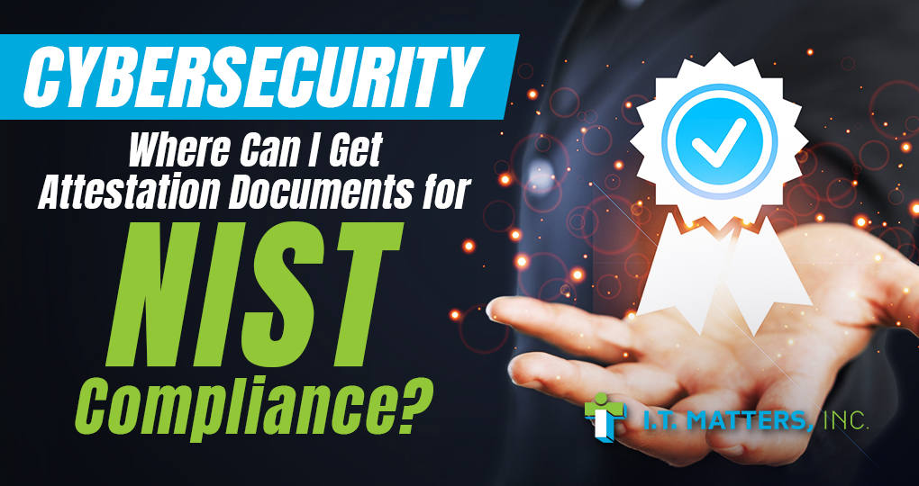 Cybersecurity: Where Can I Get Attestation Documents for NIST Compliance?